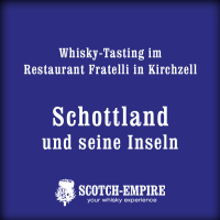 Whisky-Tasting - Fratelli - Schottland und seine Inseln